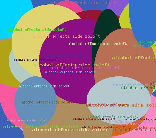 ALCOHOL EFFECTS SIDE ZOLOFT